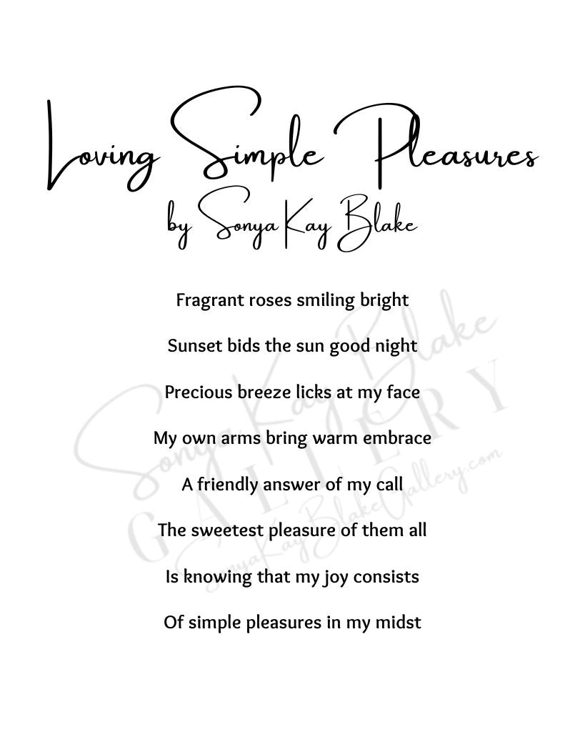 "Loving Simple Pleasures" Unframed Poetry Print